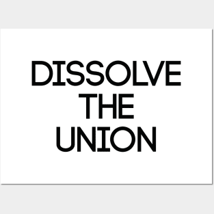 DISSOLVE THE UNION, Pro Scottish Independence Slogan Posters and Art